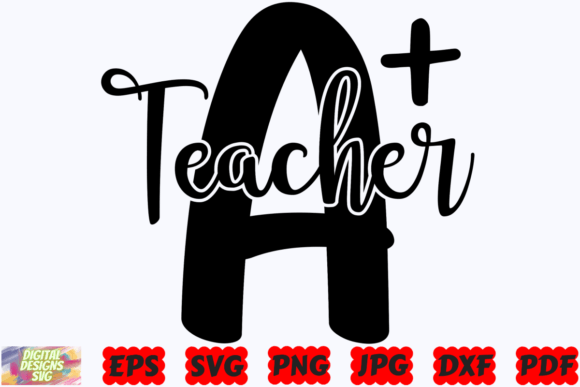 A Plus Teacher SVG: Graphics & Crafts