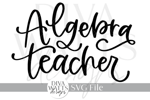 Algebra Teacher SVG: Graphics for Crafts and Branding