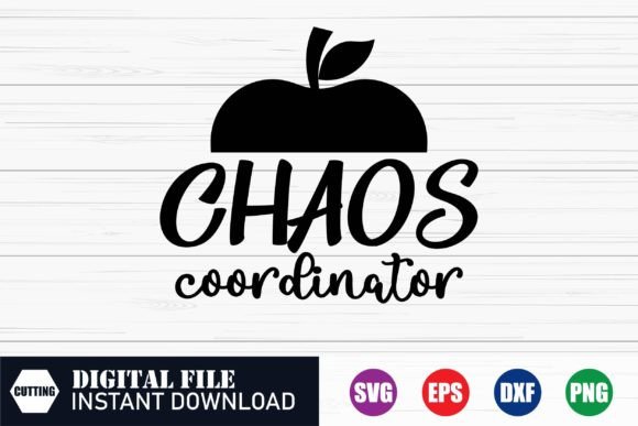 Chaos Coordinator, Teacher Svg, Tshirts
