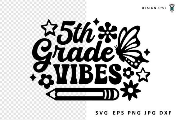 Fifth Grade Vibes - School SVG