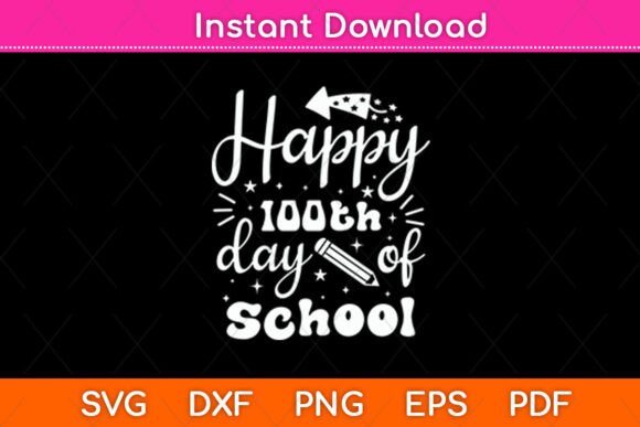 Happy 100th Day of School SVG Design for Crafts and Graphics