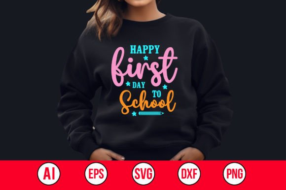 Happy First Day to School SVG: Graphics and Crafts
