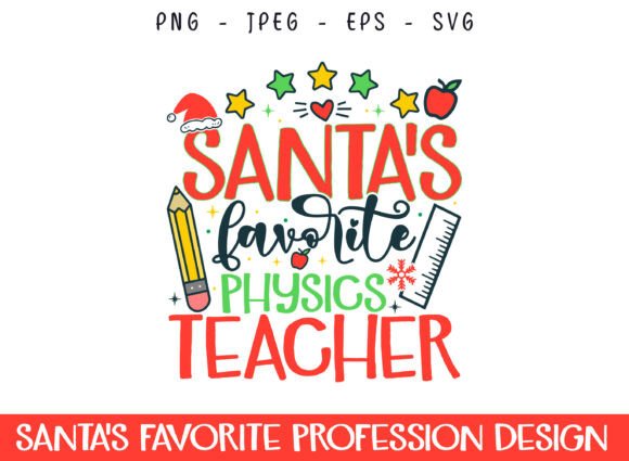 Santa’s Favorite Physics Teacher SVG: Graphics & Crafts