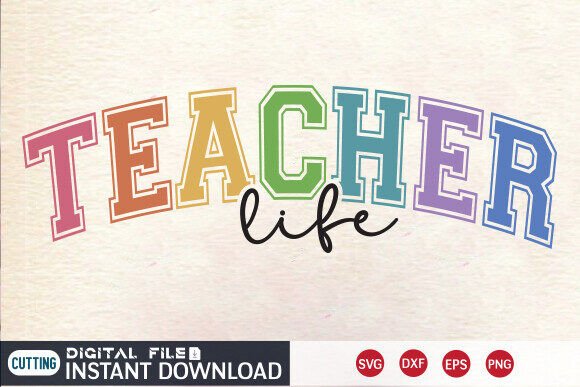 Teacher Life SVG PNG, Teacher Svg – Graphics & Crafts