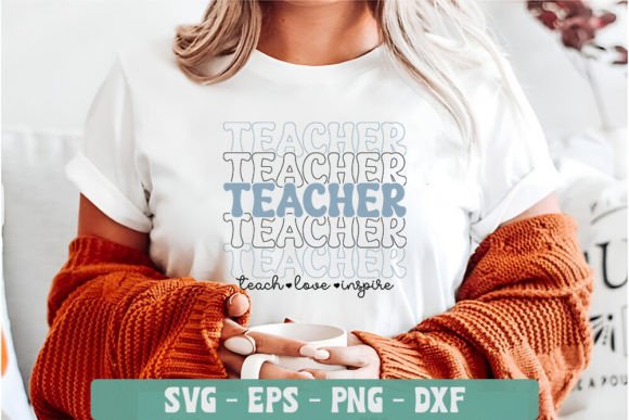 Teacher Teach Love Inspire - Teacher SVG